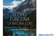 ¿Cómo funciona la naturaleza?