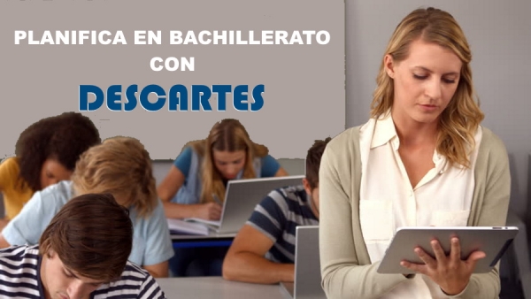Planifica el nuevo curso escolar en Bachillerato con el Proyecto Descartes