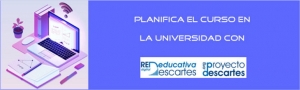 Planifica el curso en la Universidad con recursos del Proyecto Descartes