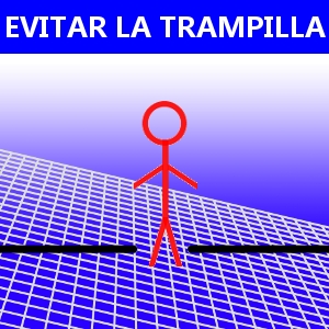 EVITAR LA TRAMPILLA