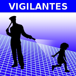 VIGILANTES